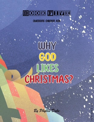 Why God Likes Christmas? B0CJ6235XS Book Cover