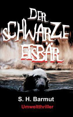 Der schwarze Eisbär [German] 3743938111 Book Cover
