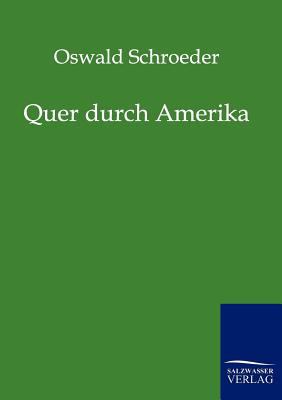Quer durch Amerika [German] 3864441005 Book Cover