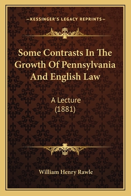 Some Contrasts In The Growth Of Pennsylvania An... 1164833006 Book Cover