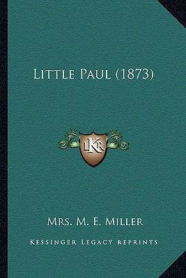 Little Paul (1873) 116395909X Book Cover