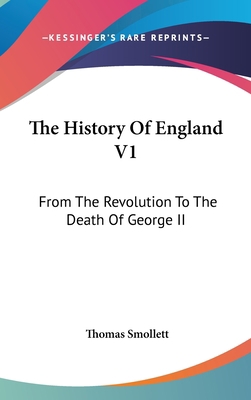 The History Of England V1: From The Revolution ... 054813975X Book Cover