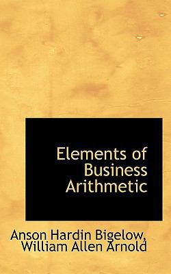 Elements of Business Arithmetic 1116970147 Book Cover