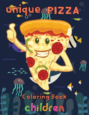 unique pizza coloring book children: 8.5''x11''... B09BGFB7NG Book Cover