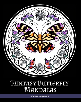 Fantasy Butterfly Mandalas B0BLG1QTTV Book Cover