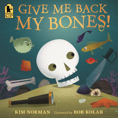 Give Me Back My Bones! 1536252719 Book Cover