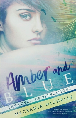 Amber and Blue: The Love - The Revelations 1977563872 Book Cover