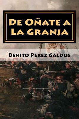 De Oñate a La Granja: Episodios Nacionales [Spanish] 1717302203 Book Cover