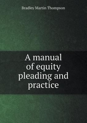 A Manual of Equity Pleading and Practice 5518486561 Book Cover