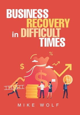 Business Recovery in Difficult Times 1665507349 Book Cover