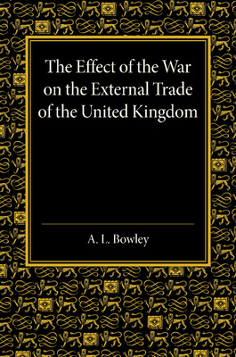 The Effect of the War on the External Trade of ... 1107433207 Book Cover