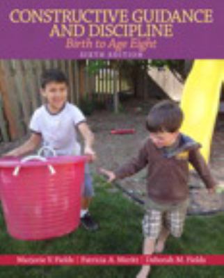 Constructive Guidance and Discipline: Birth to ... 0133388859 Book Cover