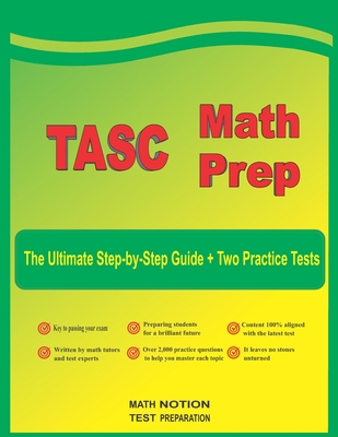 TASC Math Prep: The Ultimate Step by Step Guide... 1636201954 Book Cover