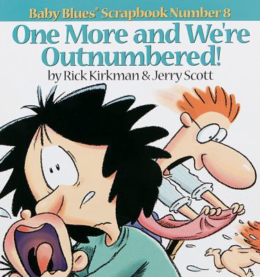 One More and We Re Outnumbered!: Baby Blues Scr... 0836226925 Book Cover