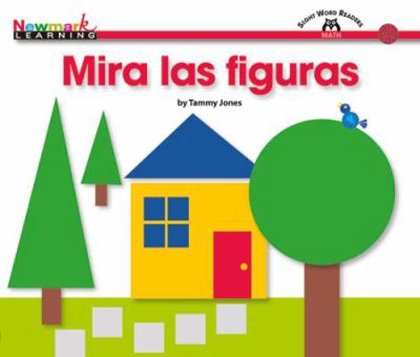 Mira Las Figuras ? Shared Reading Book [Spanish] 1607194341 Book Cover
