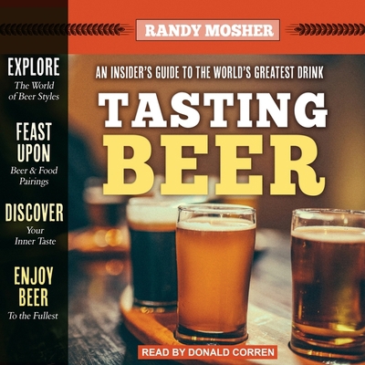 Tasting Beer, 2nd Edition: An Insider's Guide t... 166527333X Book Cover