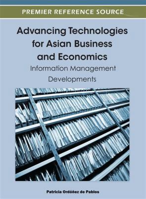 Advancing Technologies for Asian Business and E... 1466602767 Book Cover