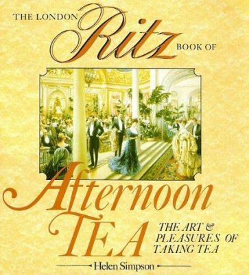 London Ritz Book of Afternoon Tea 0877958238 Book Cover