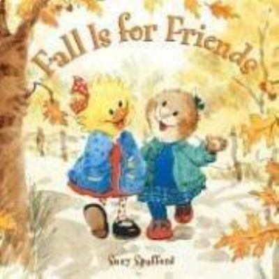 Fall Is for Friends 0439554403 Book Cover