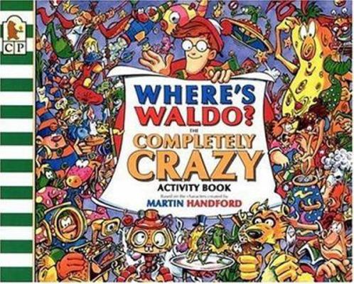 Where's Waldo? The Completely Crazy Activity Book 1564029735 Book Cover
