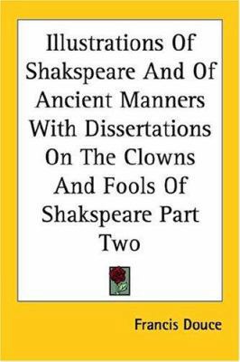 Illustrations Of Shakspeare And Of Ancient Mann... 1417969512 Book Cover