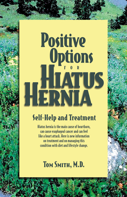 Positive Options for Hiatus Hernia: Self-Help a... 0897933184 Book Cover