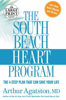 The South Beach Heart Program: The 4-Step Plan ... [Large Print] 073932635X Book Cover