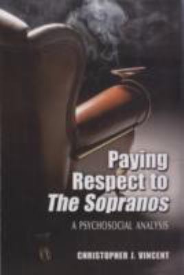 Paying Respect to The Sopranos: A Psychosocial ... 0786436085 Book Cover