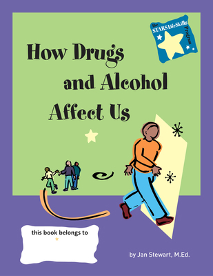 Stars: How Drugs and Alcohol Affect Us 0897933141 Book Cover