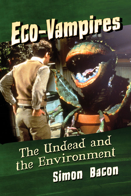 Eco-Vampires: The Undead and the Environment 1476676224 Book Cover