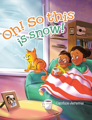 Oh! So This Is Snow! 1779419481 Book Cover
