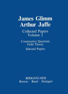 Collected Papers: Constructive Quantum Field Th... 146125423X Book Cover