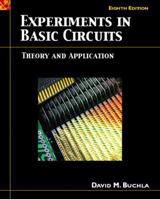 Experiments in Basic Circuits: Theory and Appli... 0131701819 Book Cover