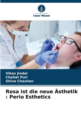 Rosa ist die neue Ästhetik: Perio Esthetics [German] 6207612035 Book Cover