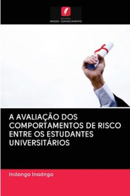 A Avaliação DOS Comportamentos de Risco Entre O... [Portuguese] 6202836180 Book Cover