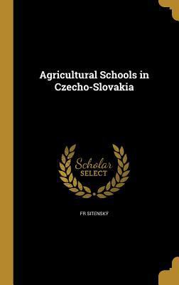 Agricultural Schools in Czecho-Slovakia 1360150609 Book Cover