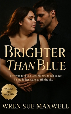 Brighter Than Blue: A slow-burn contemporary ro... B0FW4MJJBN Book Cover