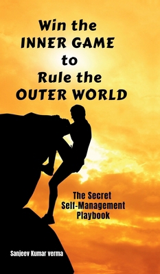 Win The INNER GAME TO Rule The OUTER WORLD: The... B0FVX2DMMD Book Cover