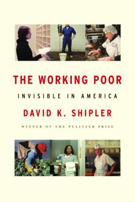 The Working Poor: Invisible in America 0375408908 Book Cover