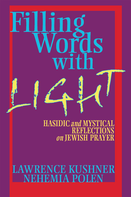 Filling Words with Light: Hasidic and Mystical ... 1683360559 Book Cover
