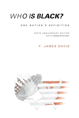 Who Is Black? : One Nations's Definition 0271007494 Book Cover