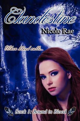 Clandestine: Bound In Blood 1475196717 Book Cover