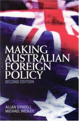Making Australian Foreign Policy 0521700310 Book Cover