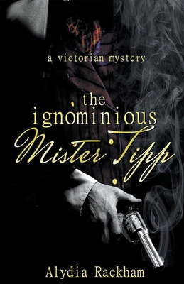 The Ignominious Mister Tipp B0CYWRTYQ2 Book Cover