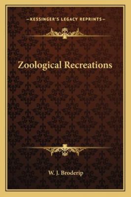 Zoological Recreations 116297009X Book Cover