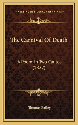 The Carnival Of Death: A Poem, In Two Cantos (1... 1167062477 Book Cover