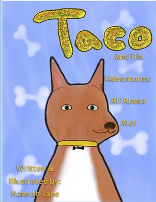 Taco and His Adventures: All About Me!            Book Cover