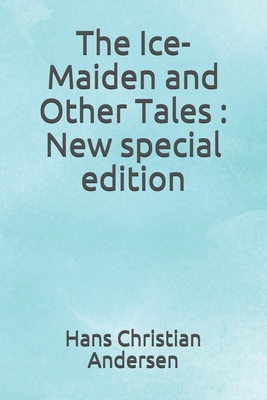 The Ice-Maiden and Other Tales: New special edi... B08JDYXQ4F Book Cover