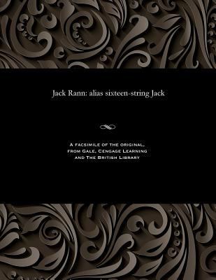 Jack Rann: Alias Sixteen-String Jack 1535806028 Book Cover