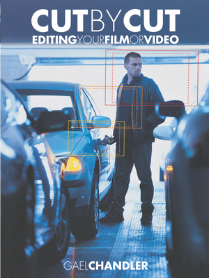 Cut by Cut: Editing Your Film or Video 094118899X Book Cover